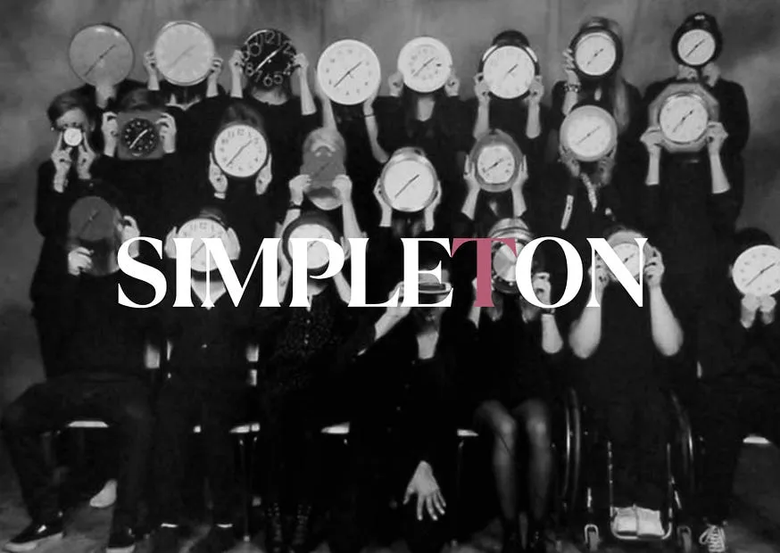 The word SIMPLETON set across a photograph of a row of people in identical dark clothing, each holding a clock face in front of her head